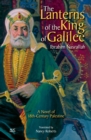 The Lanterns of the King of Galilee : A Novel of 18th Century Palestine - Book
