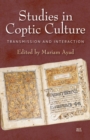 Studies in Coptic Culture : Transmission and Interaction - Book