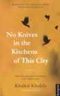 No Knives in the Kitchens of This City : A Novel - Book