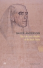 Gayer-Anderson : The Life and Afterlife of the Irish Pasha - Book