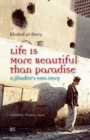 Life is More Beautiful Than Paradise : A Jihadist's Own Story - Book
