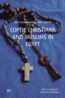 Copts and Muslims in Egypt : Two Communities, One Nation - Book