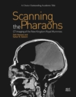 Scanning the Pharaohs : CT Imaging of the New Kingdom Royal Mummies - Book