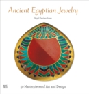 Ancient Egyptian Jewelry : 50 Masterpieces of Art and Design - Book