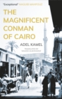 The Magnificent Conman of Cairo : A Novel - Book