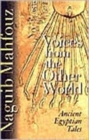 Voices from the Other World : Ancient Egyptian Tales - Book