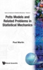 Potts Models And Related Problems In Statistical Mechanics - Book