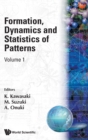 Formation, Dynamics And Statistics Of Patterns (Volume 1) - Book