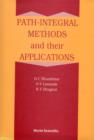 Path Integral Methods And Their Applications - Book