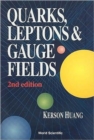 Quarks, Leptons And Gauge Fields (2nd Edition) - Book