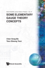 Some Elementary Gauge Theory Concepts - Book