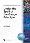 Under The Spell Of The Gauge Principle - Book