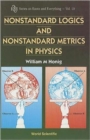 Nonstandard Logics And Nonstandard Metrics In Physics - Book