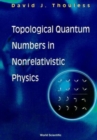 Topological Quantum Numbers In Nonrelativistic Physics - Book