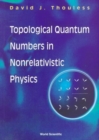 Topological Quantum Numbers In Nonrelativistic Physics - Book