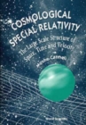 Cosmological Special Relativity: Structure Of Space, Time And Velocity - Book