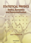 Statistical Physics: Statics, Dynamics And Renormalization - Book