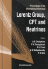 Lorentz Group, Cpt And Neutrinos: Proceedings Of The International Workshop - Book
