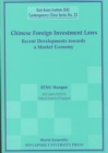 Chinese Foreign Investment Laws: Recent Developments Towards A Market Economy - Book