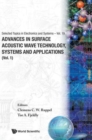 Advances In Surface Acoustic Wave Technology, Systems And Applications (Volume 1) - Book