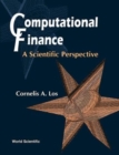 Computational Finance: A Scientific Perspective - Book