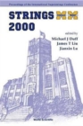 Strings 2000, Proceedings Of The 2000 International Superstrings Conference - Book