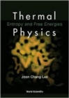 Thermal Physics: Entropy And Free Energies - Book