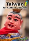 Taiwan for Culture Vultures : Taiwan's Historical, Religious, Artistic And Architectural Highlights - eBook
