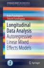 Longitudinal Data Analysis : Autoregressive Linear Mixed Effects Models - Book