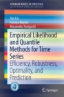 Empirical Likelihood and Quantile Methods for Time Series : Efficiency, Robustness, Optimality, and Prediction - Book