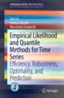 Empirical Likelihood and Quantile Methods for Time Series : Efficiency, Robustness, Optimality, and Prediction - eBook