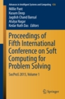 Proceedings of Fifth International Conference on Soft Computing for Problem Solving : SocProS 2015, Volume 1 - eBook