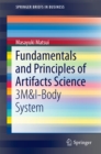 Fundamentals and Principles of Artifacts Science : 3M&I-Body System - eBook