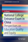 National College Entrance Exam in China : Perspectives on Education Quality and Equity - eBook