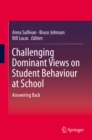 Challenging Dominant Views on Student Behaviour at School : Answering Back - eBook