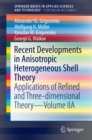 Recent Developments in Anisotropic Heterogeneous Shell Theory : Applications of Refined and Three-dimensional Theory-Volume IIA - eBook