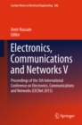 Electronics, Communications and Networks V : Proceedings of the 5th International Conference on Electronics, Communications and Networks (CECNet 2015) - eBook