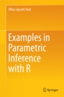 Examples in Parametric Inference with R - eBook