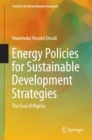 Energy Policies for Sustainable Development Strategies : The Case of Nigeria - eBook