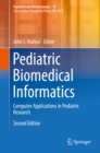 Pediatric Biomedical Informatics : Computer Applications in Pediatric Research - eBook