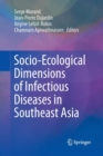 Socio-Ecological Dimensions of Infectious Diseases in Southeast Asia - Book