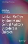 Landau-Kleffner Syndrome and Central Auditory Disorders in Children - eBook