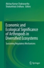 Economic and Ecological Significance of Arthropods in Diversified Ecosystems : Sustaining Regulatory Mechanisms - eBook