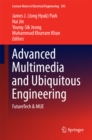 Advanced Multimedia and Ubiquitous Engineering : FutureTech & MUE - eBook