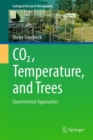 CO2, Temperature, and Trees : Experimental Approaches - eBook