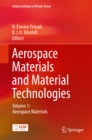 Aerospace Materials and Material Technologies : Volume 1: Aerospace Materials - eBook