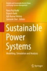 Sustainable Power Systems : Modelling, Simulation and Analysis - eBook
