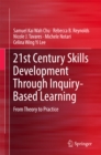 21st Century Skills Development Through Inquiry-Based Learning : From Theory to Practice - eBook