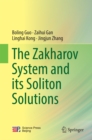 The Zakharov System and its Soliton Solutions - eBook