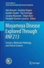Moyamoya Disease Explored Through RNF213 : Genetics, Molecular Pathology, and Clinical Sciences - Book